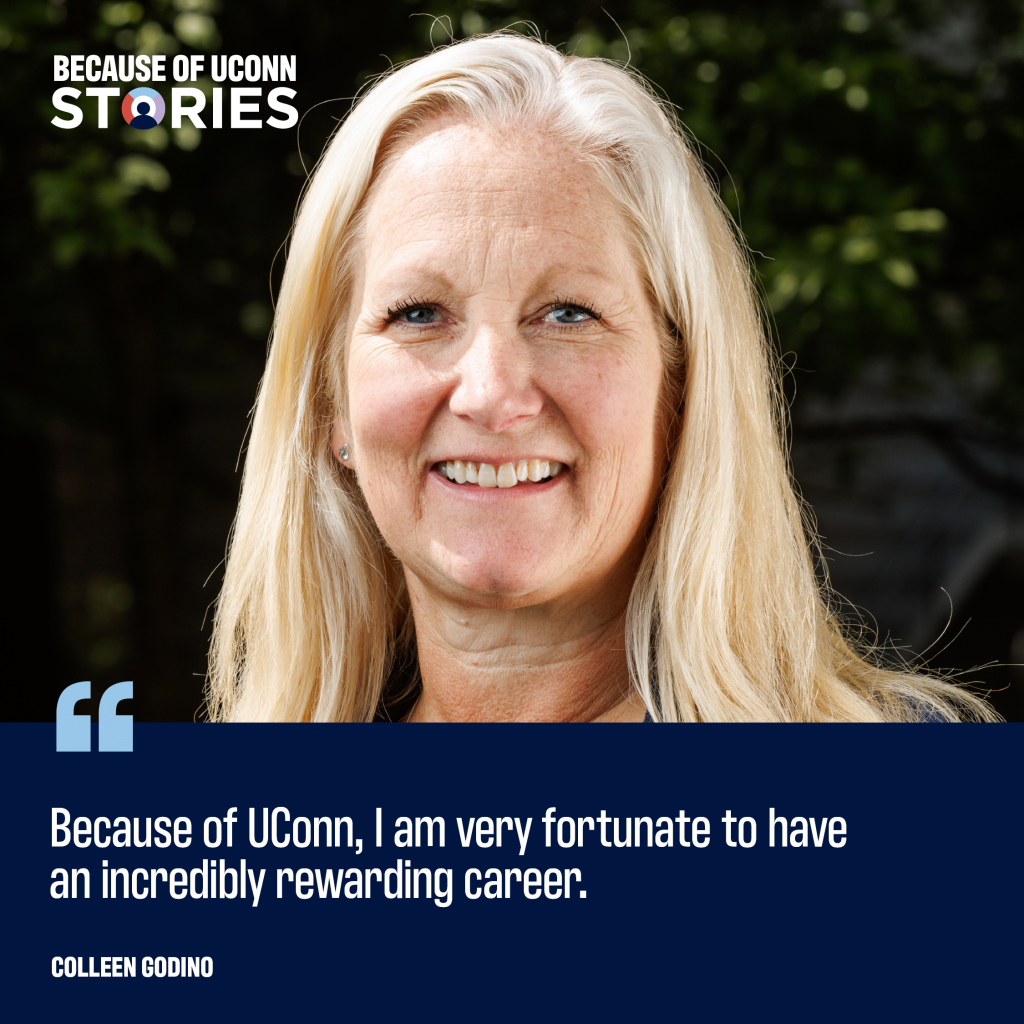 "Because of UConn, I am very fortunate to have an incredible rewarding career."