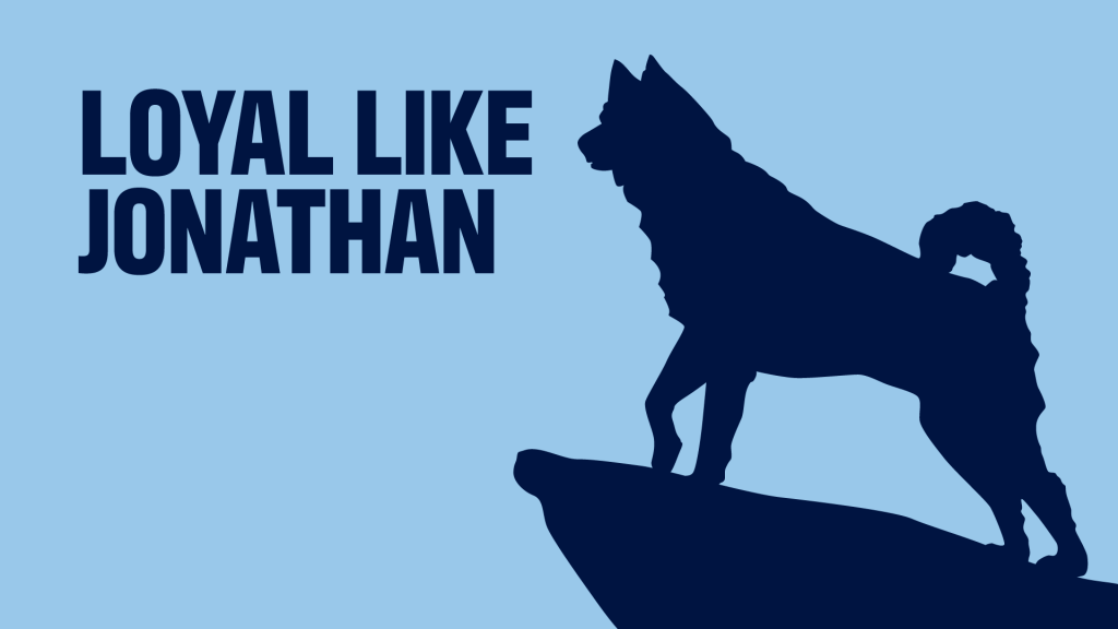 Light blue background with dark blue silhouette of the Jonathan the Husky statue. Large dark blue text on the left reads “LOYAL LIKE JONATHAN.”